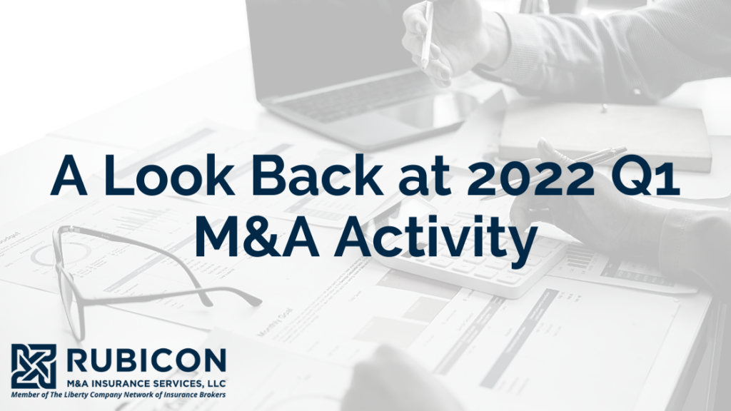 Rubicon - A Look Back at 2022 Q1 M&A Activity